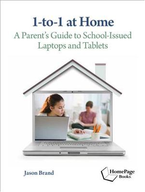 1-To-1 at Home: A Parent's Guide to School-Issued Laptops and Tablets image number 0