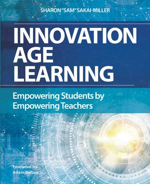 Innovation Age Learning: Empowering Students by Empowering Teachers image number 0