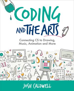 Coding and the Arts: Connecting CS to Drawing, Music, Animation and More image number 0