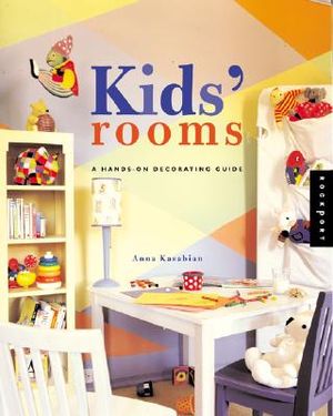 Kids' Rooms: A Hands-On Decorating Guide image number 0