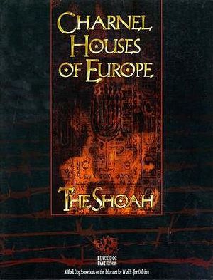 Charnel Houses of Europe: The Shoah: For Wraith: The Oblivion image number 0