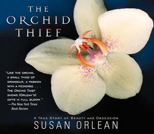 The Orchid Thief: A True Story of Beauty and Obsession image number 0