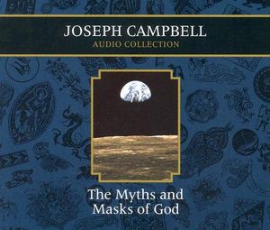 Joseph Campbell Audio Collection Volume 5: The Myths and Masks of God image number 0