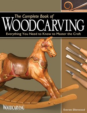 The Complete Book of Woodcarving: Everything You Need to Know to Master the Craft image number 0