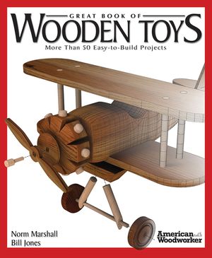 Great Book of Wooden Toys: More Than 50 Easy-To-Build Projects image number 0