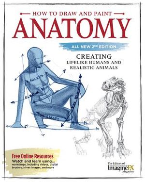 How to Draw and Paint Anatomy, All New 2nd Edition: Creating Lifelike Humans and Realistic Animals image number 0