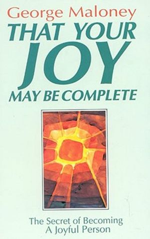 That Your Joy May Be Complete: Secret to Becoming a Joyful Person image number 0