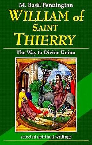 William of Saint Thierry: The Way to Divine Union image number 0