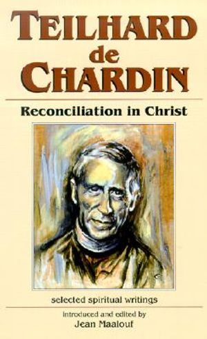 Teilhard de Chardin: Reconciliation in Christ image number 0