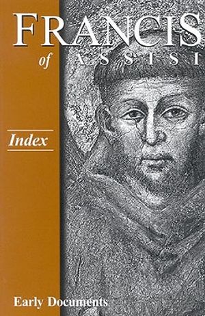 Francis of Assisi: Index: Early Documents, Vol. 4 image number 0