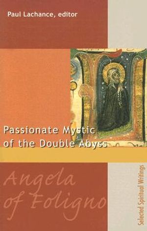 Angela of Foligno: The Passionate Mystic of the Double Abyss image number 0