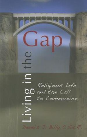 Living in the Gap: Religious Life and the Call to Communion image number 0