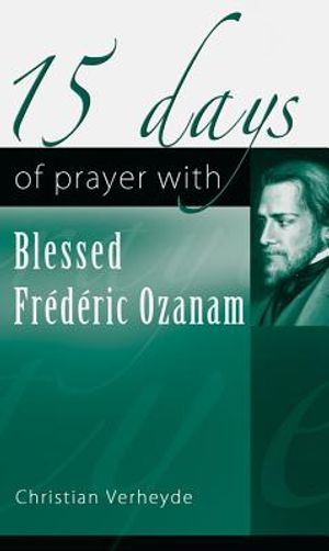 15 Days of Prayer with Blessed Frederic Ozanam image number 0