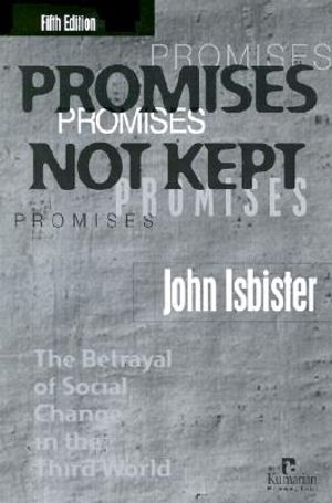 Promises Not Kept: The Betrayal of Social Change in the Third World image number 0