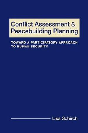 Conflict Assessment and Peacebuilding Planning: A Strategic Participatory Systems-Based Handbook on Human Security image number 0