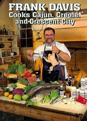 Frank Davis Cooks Cajun, Creole, and Crescent City image number 0
