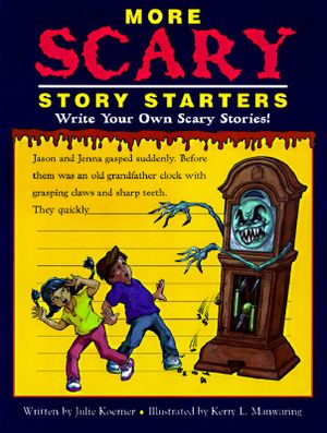 More Scary Story Starters: Write Your Own Scary Stories! image number 0