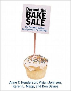 Beyond the Bake Sale: The Essential Guide to Family/School Partnerships image number 0
