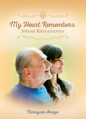 My Heart Remembers Swami Kriyananda image number 0