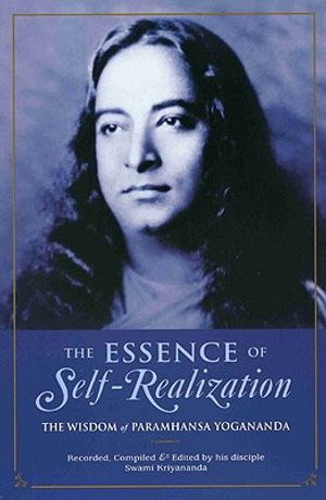 The Essence of Self-Realization: The Wisdom of Paramhansa Yogananda image number 0