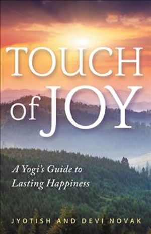 Touch of Joy: A Yogi's Guide to Lasting Happiness image number 0