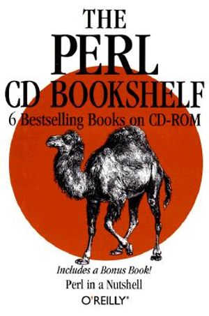 The Perl CD Bookshelf: Perl in a Nutshell/Programming Perl, 2nd Edition/Perl Cookbook/Advanced Perl Programming/Learning Perl, 2nd Edition/Le [With Pe image number 0