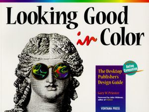 Looking Good in Color: The Desktop Publisher's Design Guide image number 0