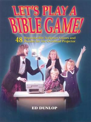 Let's Play a Bible Game!: 48 Reproducible Scripture Games and Puzzles for the Overhead Projector image number 0