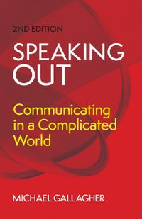 Speaking Out: Communicating in a Complicated World