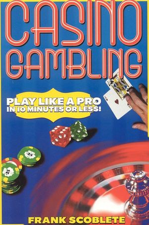Casino Gambling: Play Like a Pro in 10 Minutes or Less image number 0