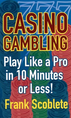 Casino Gambling: Playing Like a Pro in 10 Minutes or Less! image number 0