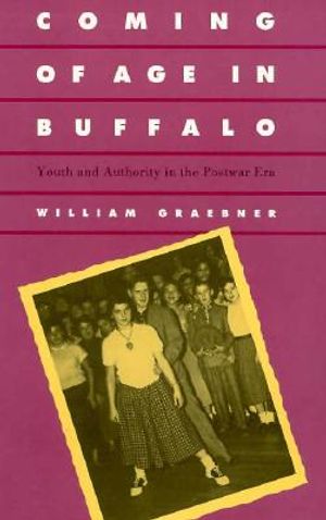 Coming of Age in Buffalo: Youth and Authority in the Postwar Era image number 0