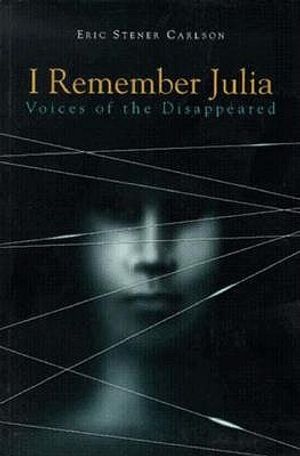 I Remember Julia: Voices of the Disappeared image number 0