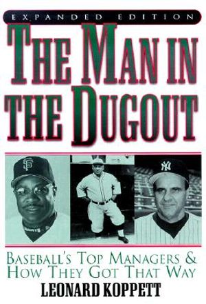 The Man in the Dugout: Baseball's Top Managers and How They Got That Way image number 0