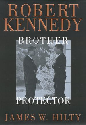 Robert Kennedy: Brother Protector image number 0