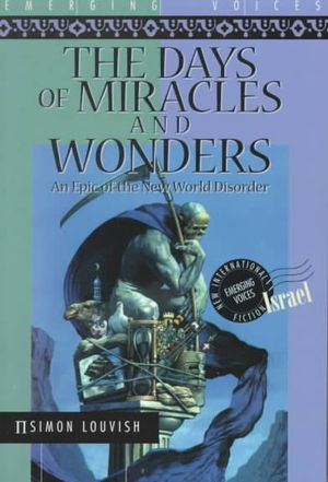 The Days of Miracles and Wonders: An Epic of the New World Disorder image number 0