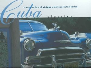 Cuba Classics: A Celebration of Vintage American Automobiles image number 0