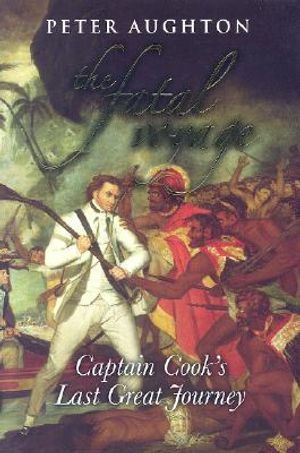 The Fatal Voyage: Captain Cook's Last Great Journey image number 0