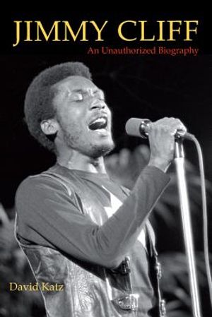 Jimmy Cliff: An Unauthorized Biography image number 0