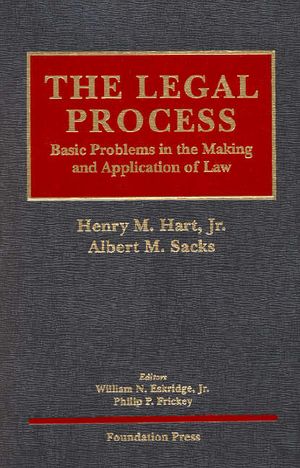 Hart and Sacks' the Legal Process: Basic Problems in the Making and Application of Law image number 0