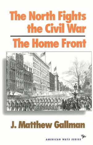 The North Fights the Civil War: The Home Front image number 0