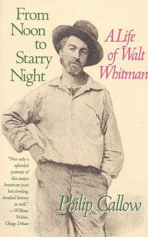 From Noon to Starry Night: A Life of Walt Whitman image number 0