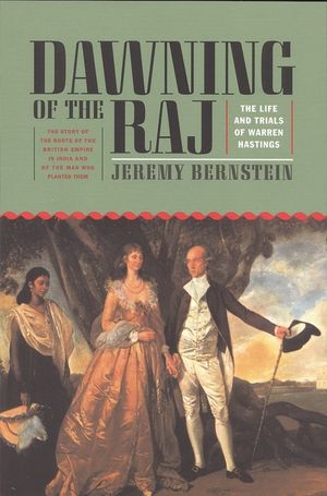 Dawning of the Raj: The Life and Trials of Warren Hastings image number 0