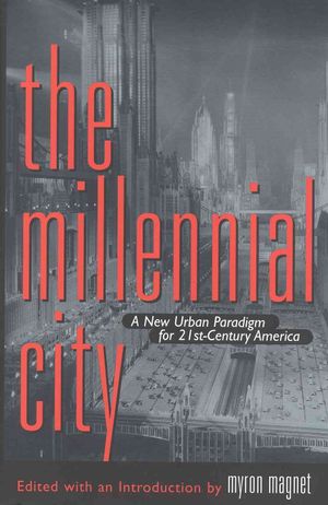 The Millennial City: A New Urban Paradigm for 21st-Century America image number 0