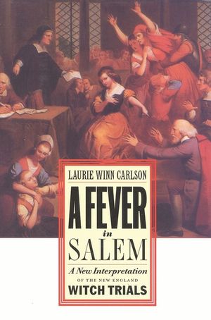 A Fever in Salem: A New Interpretation of the New England Witch Trials image number 0