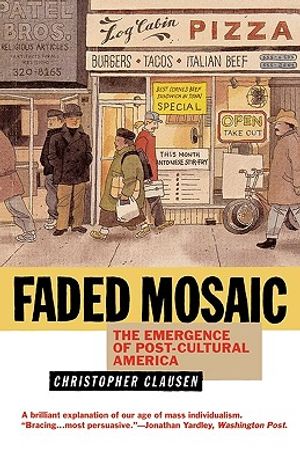 Faded Mosaic: The Emergence of Post-Cultural America image number 0