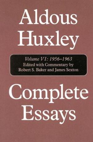 Complete Essays: Aldous Huxley, 1956-1963 image number 0