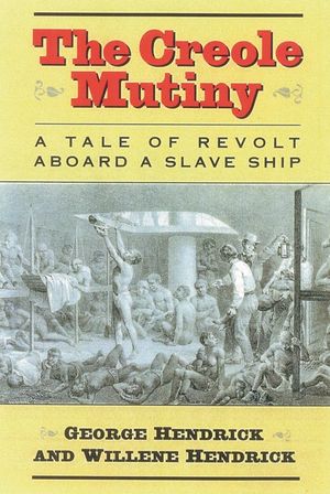 The Creole Mutiny: A Tale of Revolt Aboard a Slave Ship image number 0