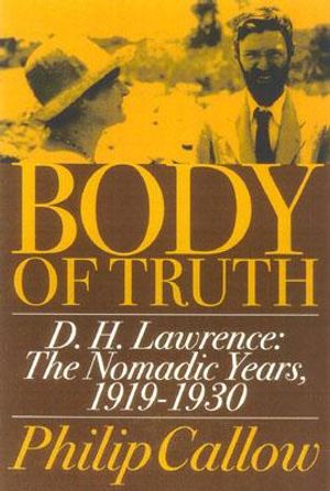 Body of Truth: D.H. Lawrence: The Nomadic Years, 1919-1930 image number 0