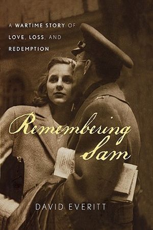 Remembering Sam: A Wartime Story of Love, Loss, and Redemption image number 0